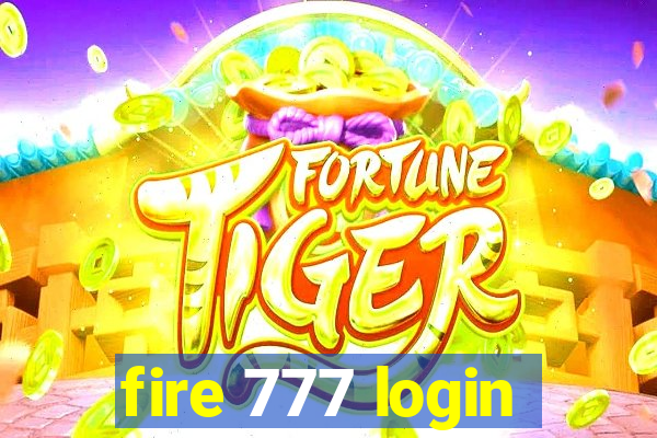 fire 777 login